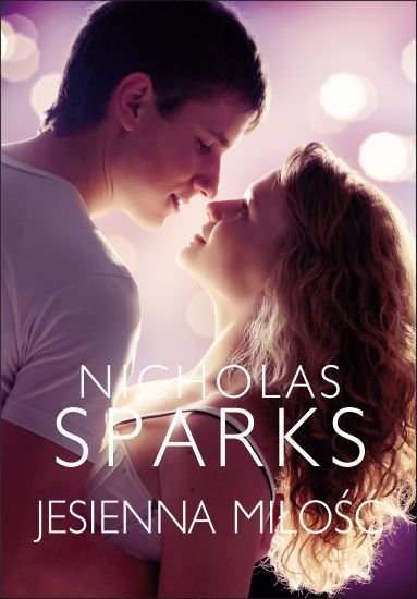 Nicholas Sparks - ,,Jesienna miłość